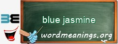 WordMeaning blackboard for blue jasmine